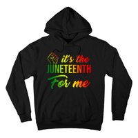 It's The Juneteenth For Me Hoodie