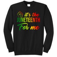 It's The Juneteenth For Me Sweatshirt