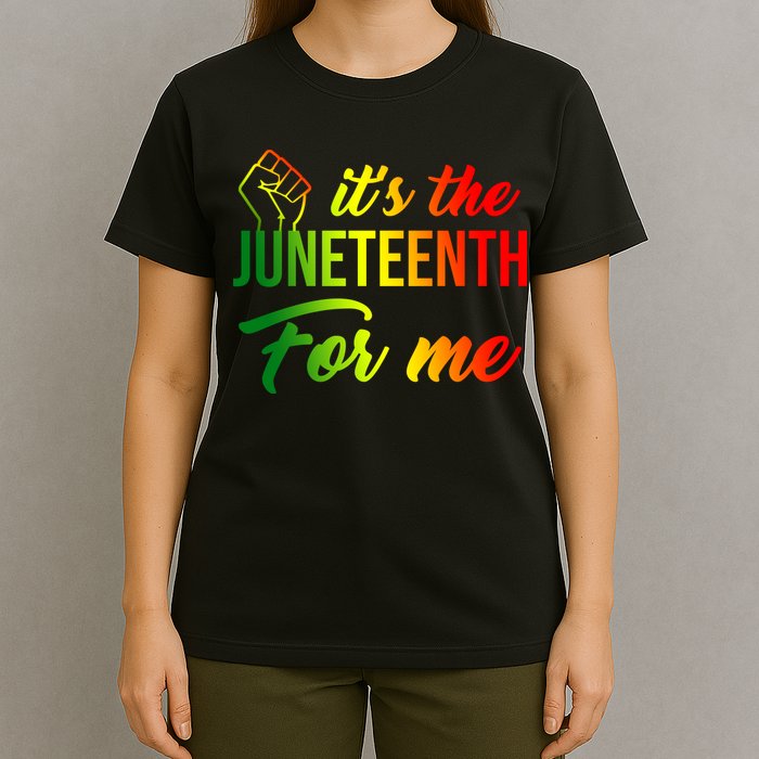 It's The Juneteenth For Me T-Shirt
