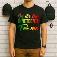 It's The Juneteenth For Me T-Shirt