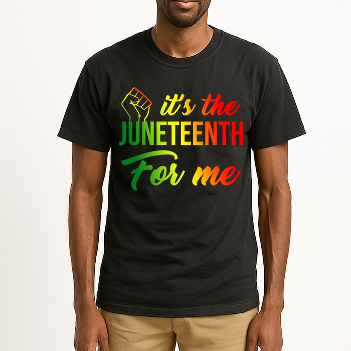 It's The Juneteenth For Me Tall T-Shirt