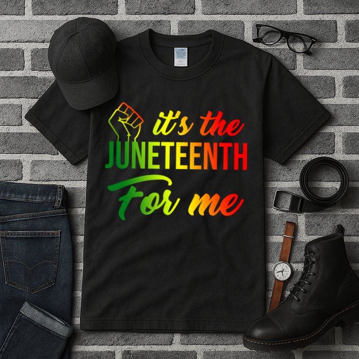 It's The Juneteenth For Me Tall T-Shirt
