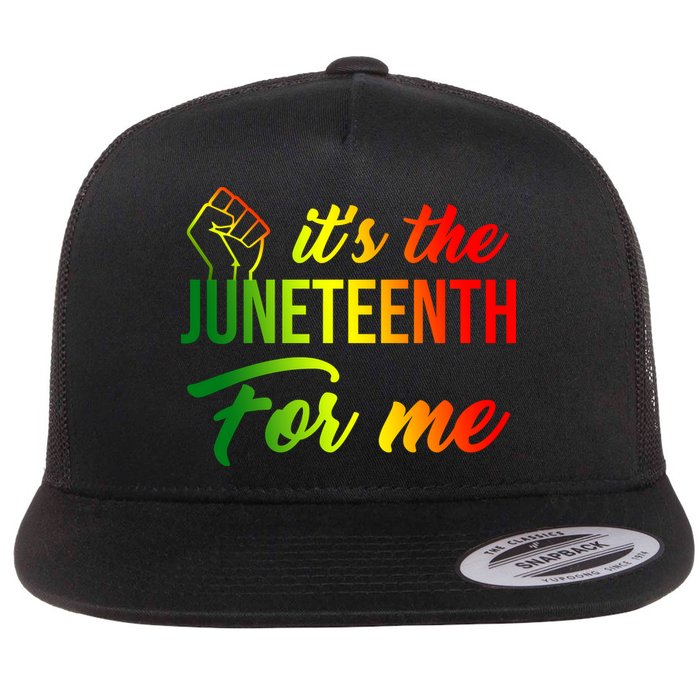 It's The Juneteenth For Me Flatbill Hat