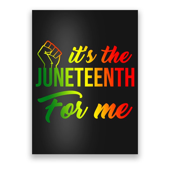 It's The Juneteenth For Me Poster