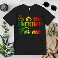 It's The Juneteenth For Me Premium T-Shirt