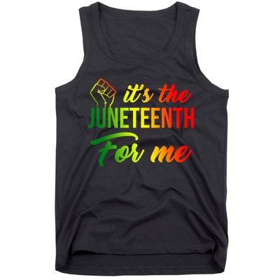 It's The Juneteenth For Me Tank Top