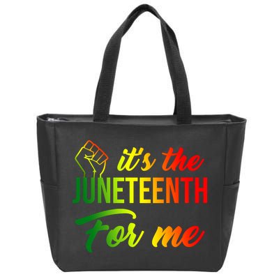 It's The Juneteenth For Me Zip Tote Bag