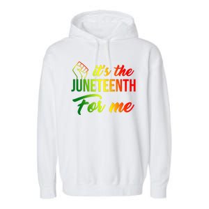 It's The Juneteenth For Me Garment-Dyed Fleece Hoodie