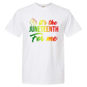 It's The Juneteenth For Me Garment-Dyed Heavyweight T-Shirt