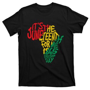 ItS The Juneteenth For Me 1865 Freedom Day T-Shirt