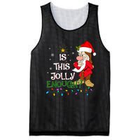 Is This Jolly Enough Grumpy Elf Pajama Christmas Lights Long Sleeve Mesh Reversible Basketball Jersey Tank