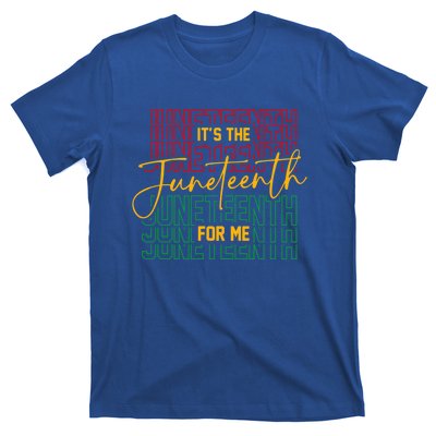 ItS The Junenth For Me African American 1865 Junenth Gift T-Shirt