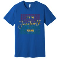 ItS The Junenth For Me African American 1865 Junenth Gift Premium T-Shirt