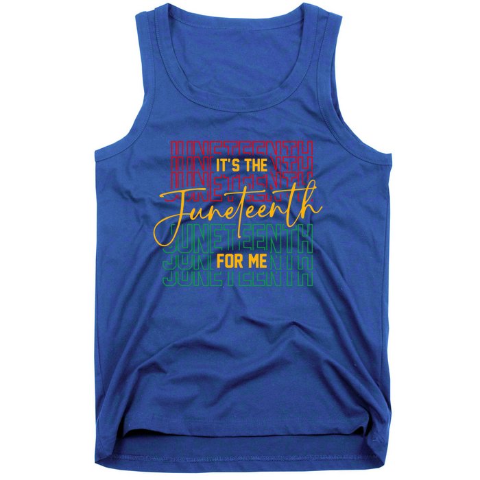 ItS The Junenth For Me African American 1865 Junenth Gift Tank Top