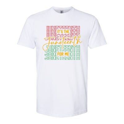 ItS The Junenth For Me African American 1865 Junenth Gift Softstyle CVC T-Shirt