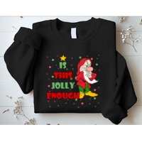 Is This Jolly Enough Funny Dwarf Christmas Sweatshirt
