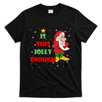 Is This Jolly Enough Funny Dwarf Christmas T-Shirt