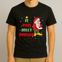 Is This Jolly Enough Funny Dwarf Christmas T-Shirt