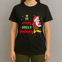 Is This Jolly Enough Funny Dwarf Christmas T-Shirt