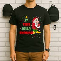 Is This Jolly Enough Funny Dwarf Christmas T-Shirt