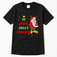 Is This Jolly Enough Funny Dwarf Christmas Tall T-Shirt