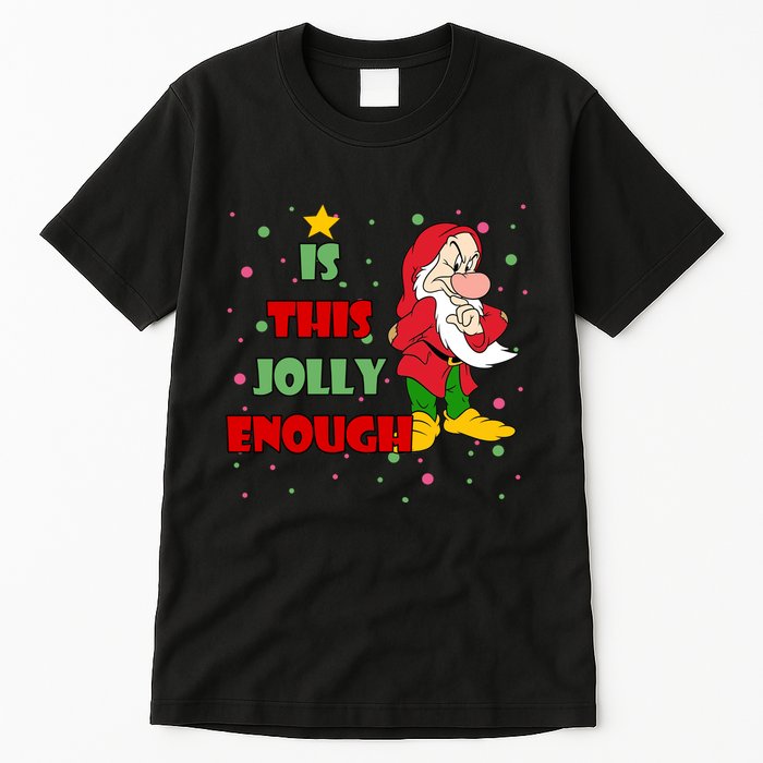 Is This Jolly Enough Funny Dwarf Christmas Tall T-Shirt