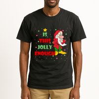 Is This Jolly Enough Funny Dwarf Christmas Tall T-Shirt