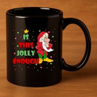 Is This Jolly Enough Funny Dwarf Christmas 11oz C Handle Ceramic Mug