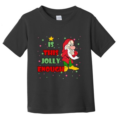 Is This Jolly Enough Funny Dwarf Christmas Toddler T-Shirt