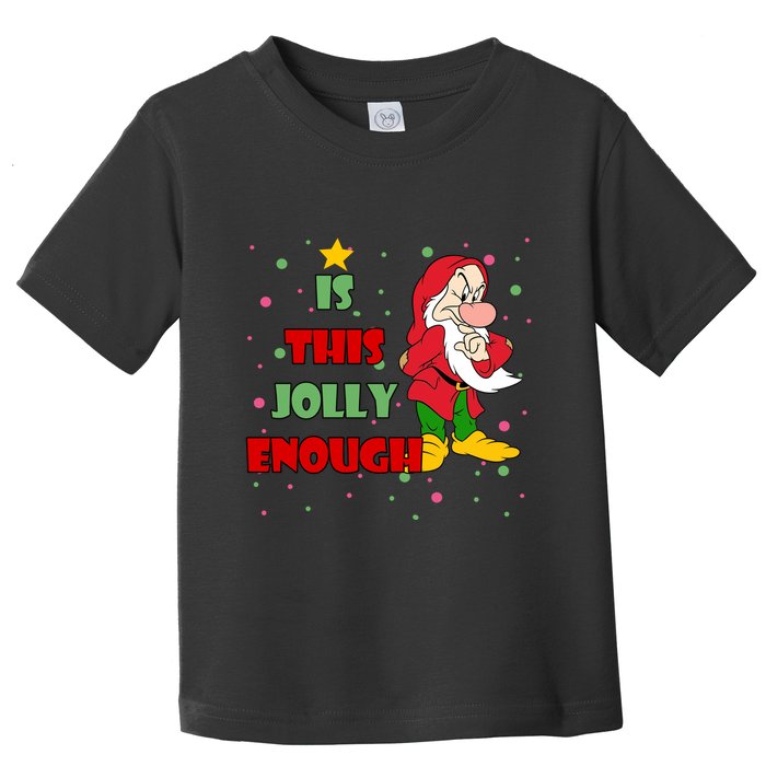 Is This Jolly Enough Funny Dwarf Christmas Toddler T-Shirt