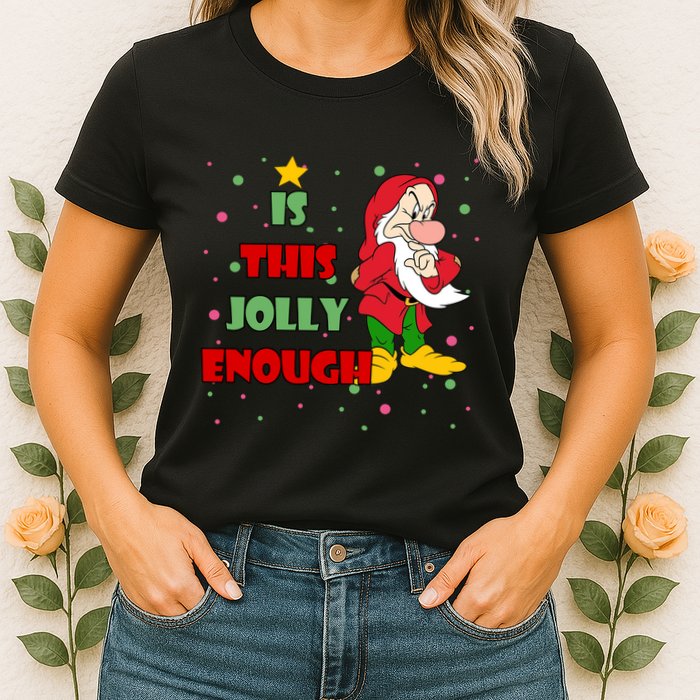Is This Jolly Enough Funny Dwarf Christmas Womens T-Shirt