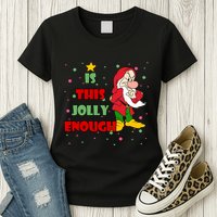 Is This Jolly Enough Funny Dwarf Christmas Womens T-Shirt