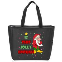 Is This Jolly Enough Funny Dwarf Christmas Zip Tote Bag