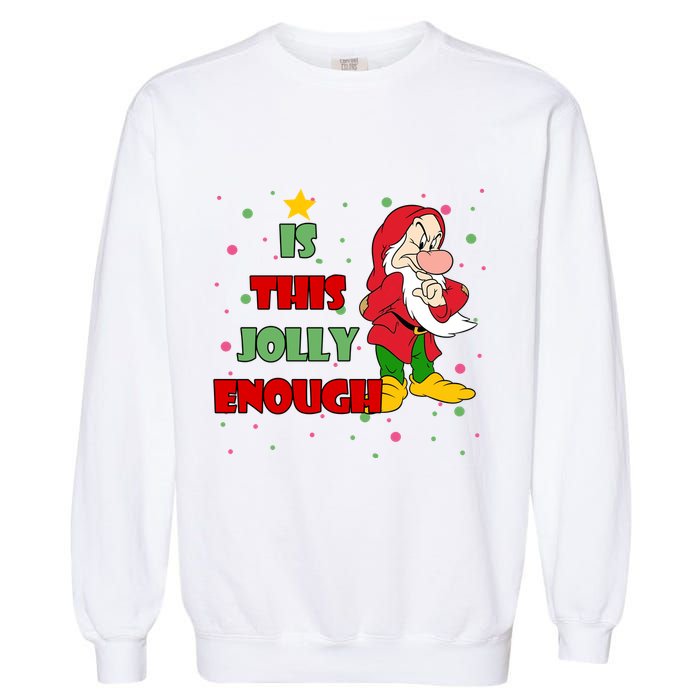 Is This Jolly Enough Funny Dwarf Christmas Garment-Dyed Sweatshirt