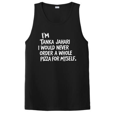 IM Tanka Jahari But I Would Never Order A Whole Pizza Funny PosiCharge Competitor Tank