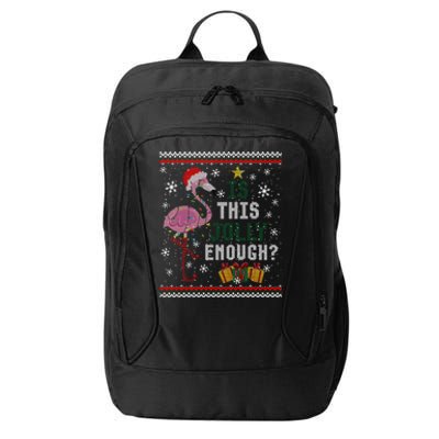 Is This Jolly Enough Flamingo Christmas Ugly Xmas Sweater Cute Gift City Backpack