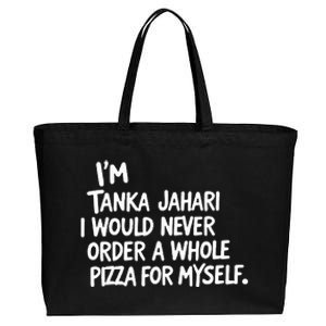 IM Tanka Jahari But I Would Never Order A Whole Pizza Funny Cotton Canvas Jumbo Tote