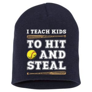 I Teach Kids To Hit And Steal Funny Softball Coach Short Acrylic Beanie