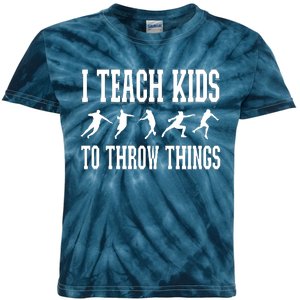 I Teach Kids To Throw Things Track Field Coach Kids Tie-Dye T-Shirt