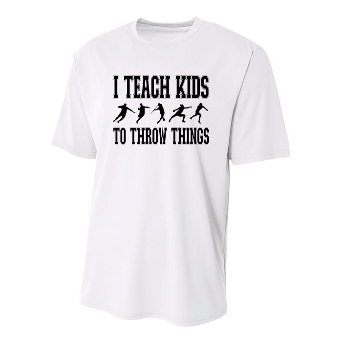 I Teach Kids To Throw Things Track Field Coach Youth Performance Sprint T-Shirt