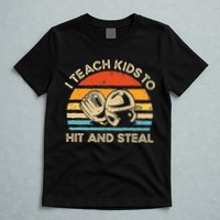 I Teach Kids To Hit And Steal Funny Retro Vintage Baseball T-Shirt
