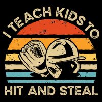 I Teach Kids To Hit And Steal Funny Retro Vintage Baseball Poster