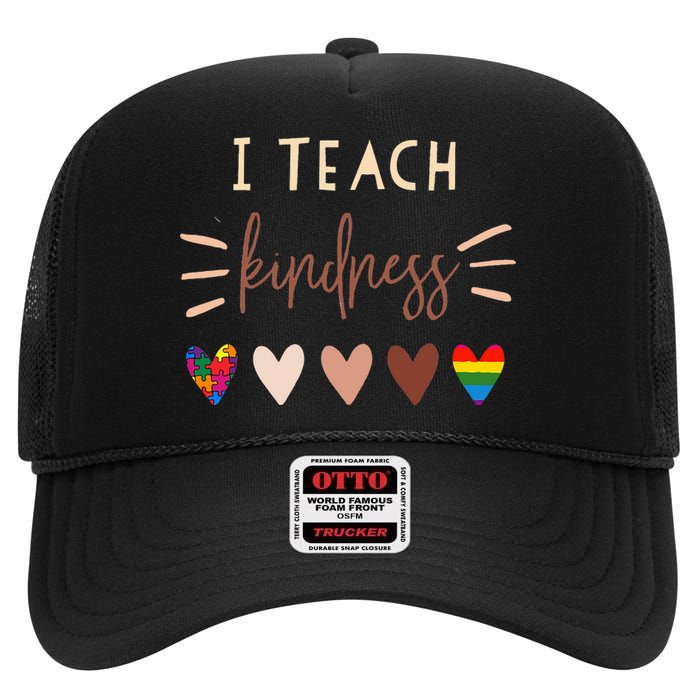 I Teach Kindness Love Autism African LGBT Pride Teacher High Crown Mesh Back Trucker Hat