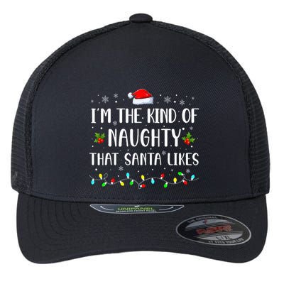 I'm The Kind Of Naughty That Santa Likes  Flexfit Unipanel Trucker Cap