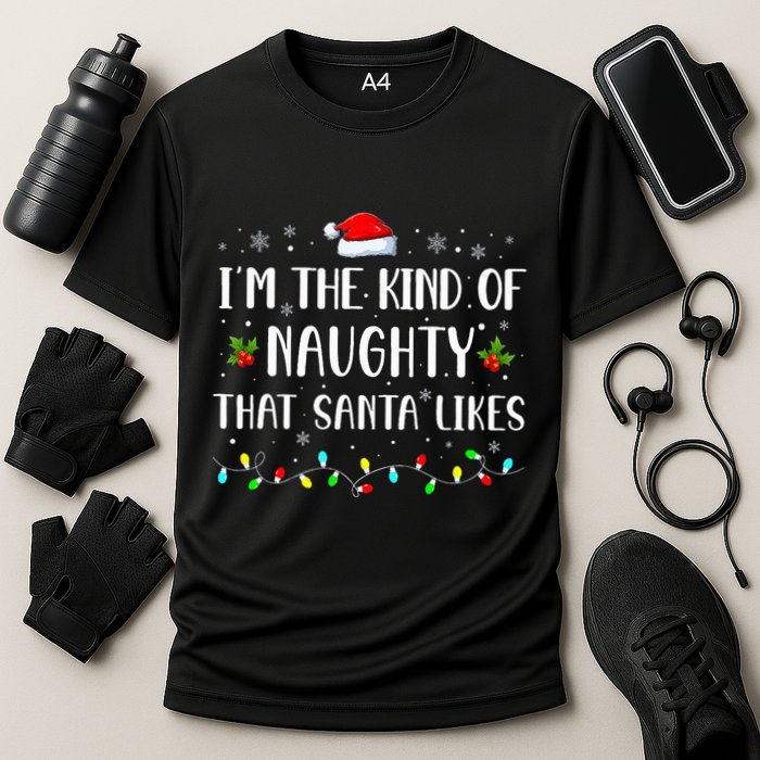 I'm The Kind Of Naughty That Santa Likes  Performance Shirt