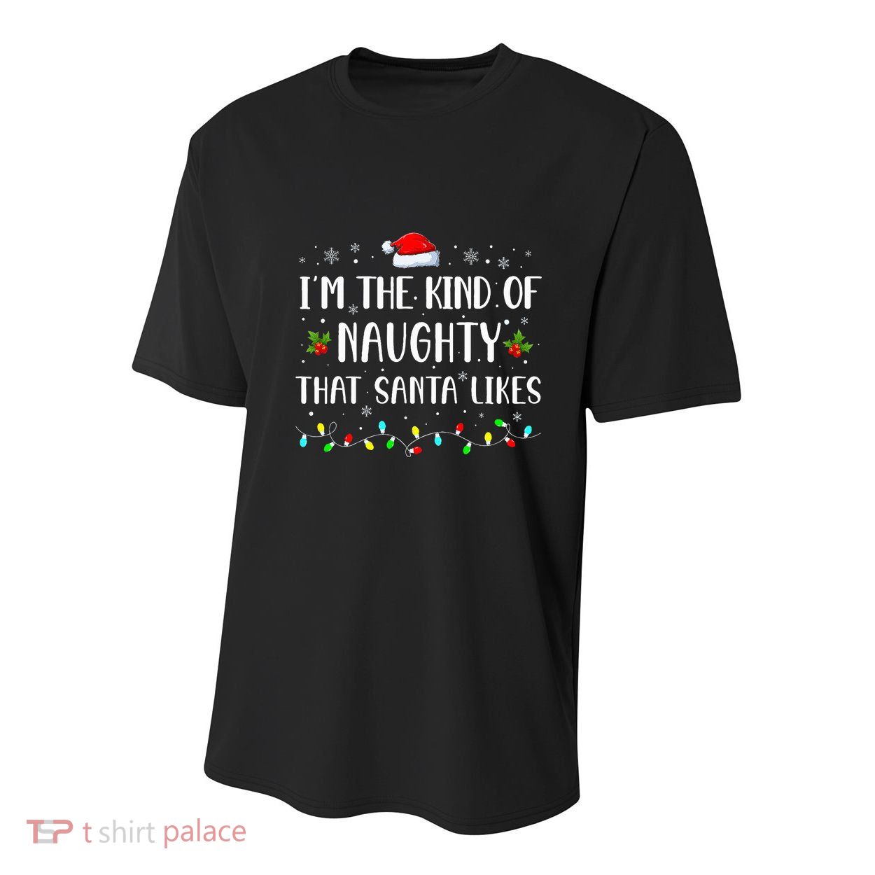 I'm The Kind Of Naughty That Santa Likes  Youth Performance Sprint T-Shirt