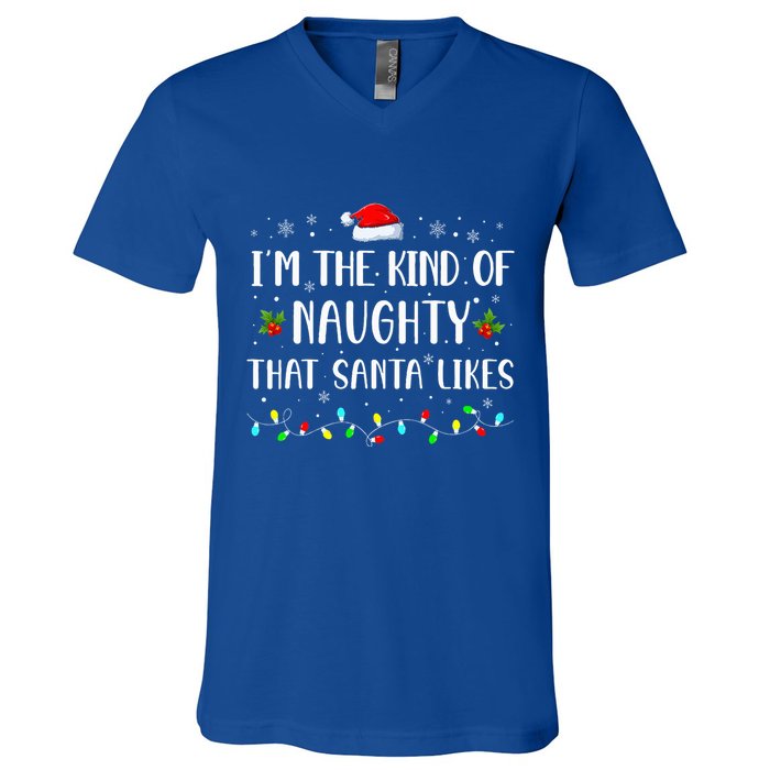 I'm The Kind Of Naughty That Santa Likes  V-Neck T-Shirt