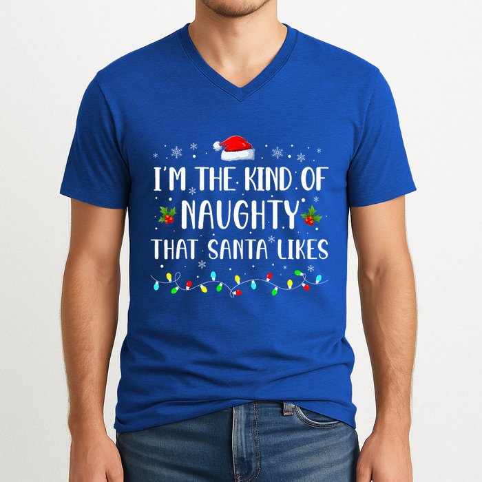 I'm The Kind Of Naughty That Santa Likes  V-Neck T-Shirt