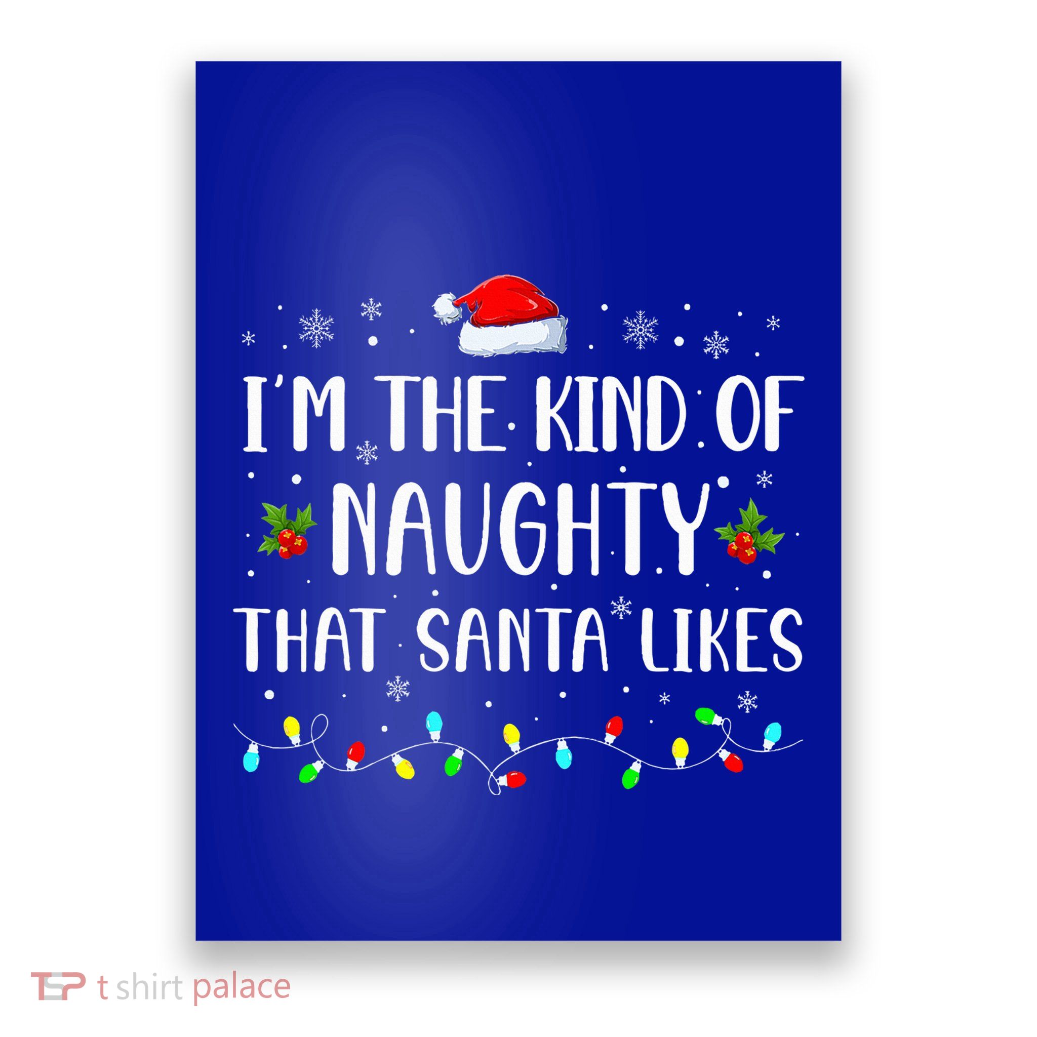 I'm The Kind Of Naughty That Santa Likes  Poster