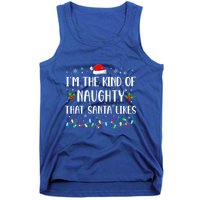 I'm The Kind Of Naughty That Santa Likes  Tank Top